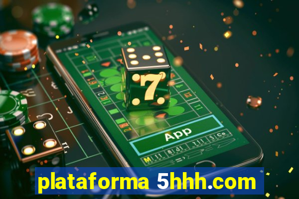 plataforma 5hhh.com